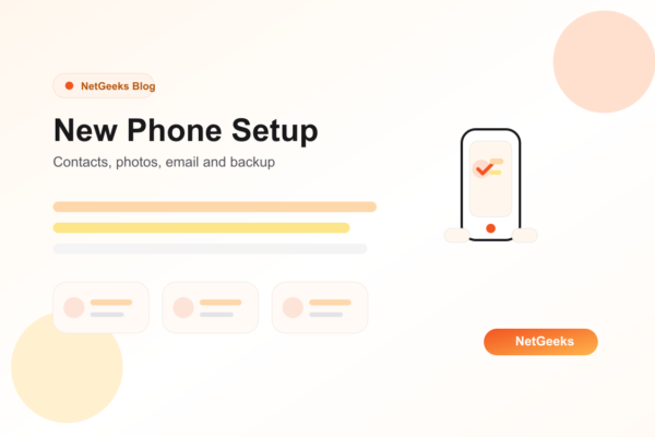 New Phone Setup Checklist: Contacts, Photos, Email and Backup